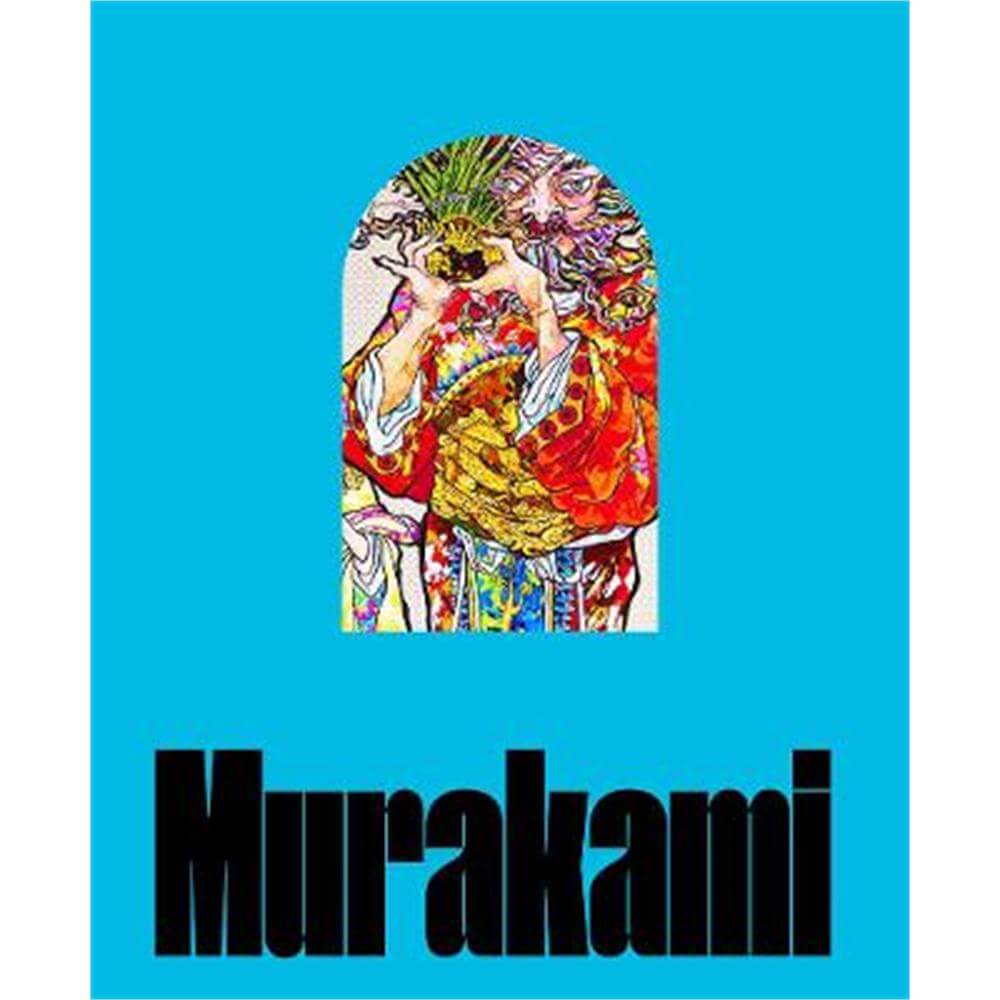 Takashi Murakami: Stepping on the Tail of a Rainbow (Hardback)